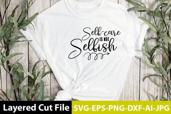 Download Self-care is Not Selfish SVG - Premium Resources
