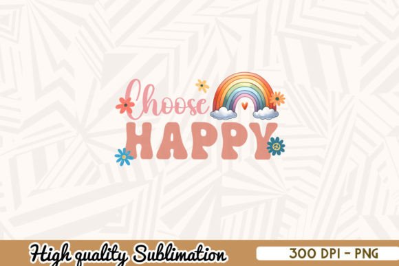 Download Choose Happy Positive Quote PNG - Premium Bundle