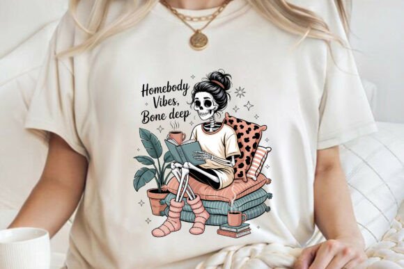Download Homebody Vibes Bone Deep Funny Skeleton - Skeleton Collection