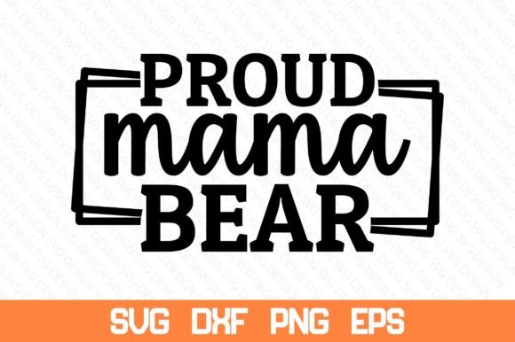 Download Proud Mama Bear Svg - Premium Bundle